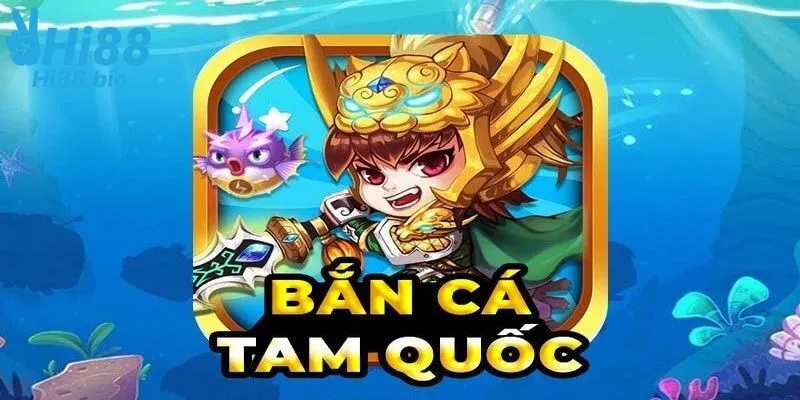 Giới thiệu về tựa game bắn cá tam quốc