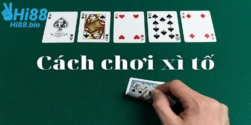 Bật mí mẹo chơi Xì Tố bất bại từ cao nhân